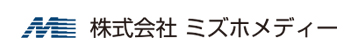 ミズホメディー